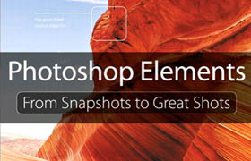 Photoshop Elements - From Snapshots to Great Shots