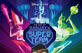Sanjay Patel - The Art of Sanjay's Super Team
