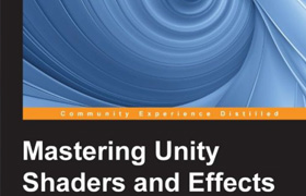 Jamie Dean - Mastering Unity Shaders and Effects [2016]