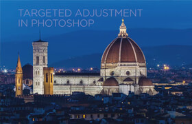 Skillshare - Targeted Adjustments in Adobe Photoshop