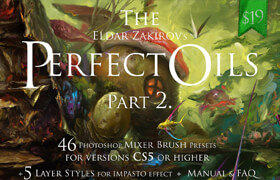 The Perfect Oils Part 2 - 46 Mixer Brush Presets for Photoshop+5 Impasto Layer Styles