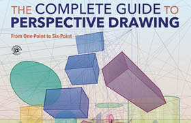 The Complete Guide to Perspective Drawing From One-Point to Six-Point - book