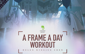 Schoolism - A Frame A Day Workout with Helen Mingjue Chen
