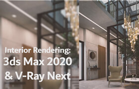 Skillshare - Interior Rendering Using Autodesk 3DsMax and Chaos Group V-Ray Next