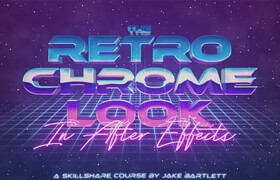 Skillshare - The Retro Chrome Look in After Effects