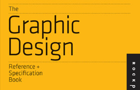 The Graphic Design Reference & Specification Book - book