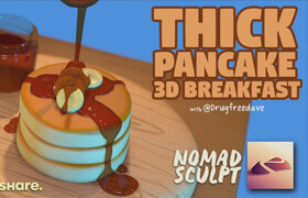 Skillshare - THICK Pancakes 3D Breakfast in Nomad Sculpt - Intermediate Class