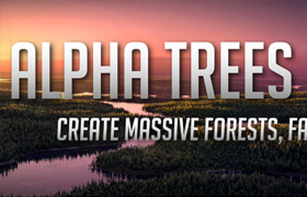 Alpha Trees - Blender快速渲染大片森林的插件