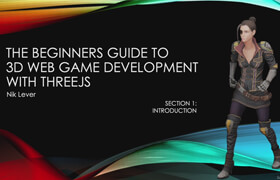 Udemy - The Beginners Guide to 3D Web Game Development with ThreeJS