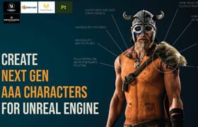 Artstation - Create Next Gen AAA Characters for Unreal Engine