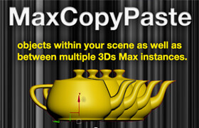 MaxCopyPaste by Crea3D