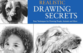 The Big Book of Realistic Drawing Secrets - Easy Techniques for Drawing People, Animals and More - book