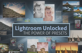 Craftsy - Lightroom Unlocked The Power of Presets