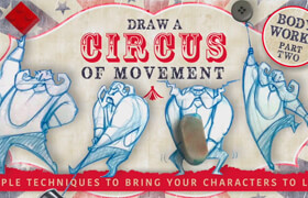 Skillshare - Draw a Circus of Movement Simple Techniques to Bring Characters to Life