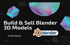 Udemy - Build & Sell Blender 3D Models