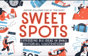 Skillshare - Sweet Spots - Expressing Big Ideas in Small Editorial Illustrations