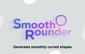 Smooth Rounder - After Effects 中生成平滑形状的插件