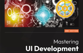Mastering UI Development with Unity Develop engaging and immersive user interfaces with Unity, 2nd Edition - book+