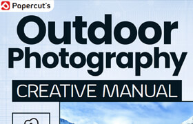 Outdoor Photography Creative Manual - Issue 5, 2024 - book