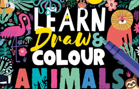 Learn, Draw & Colour Animals - 4th Edition, 2024 - book