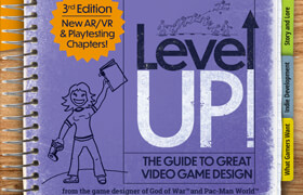 Level Up! The Guide to Great Video Game Design, 3rd Edition (EPUB, PDF) - book