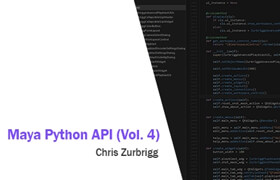 Chris Zurbrigg - Maya Python API (Vol.4)